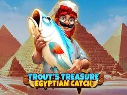 Trout's Treasure Egyptian Catch